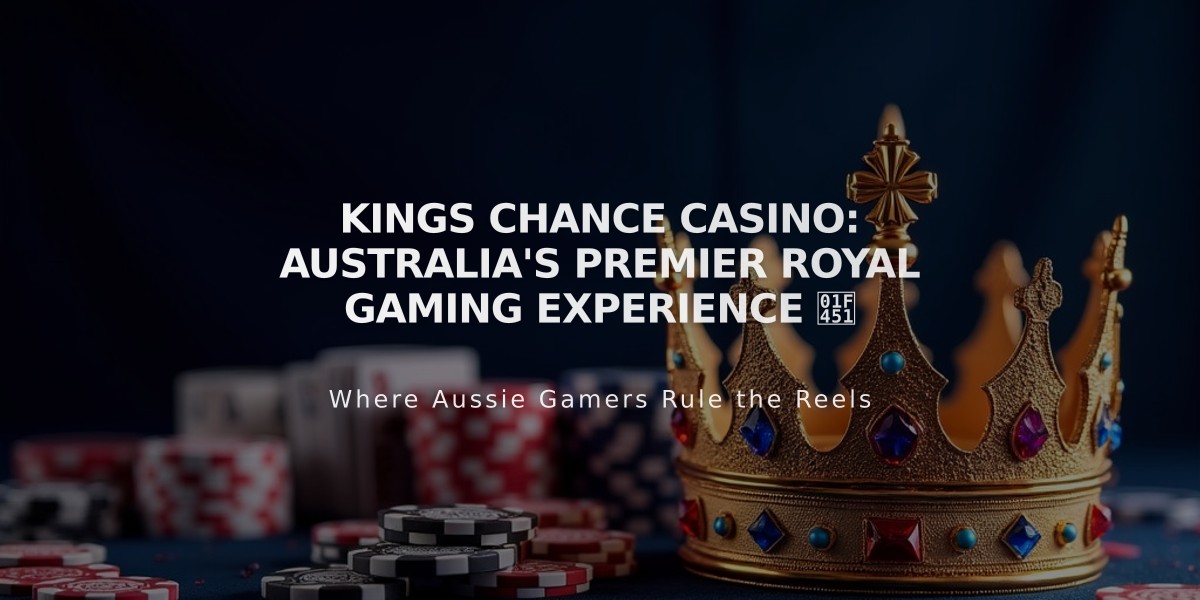 Kings Chance Casino: Australia's Premier Royal Gaming Experience 👑