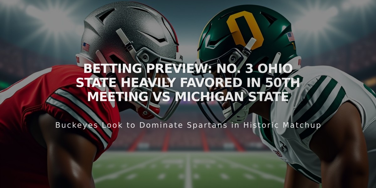 Betting Preview: No. 3 Ohio State Heavily Favored in 50th Meeting vs Michigan State