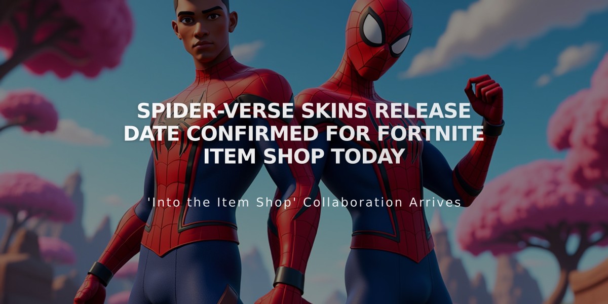 Spider-Verse Skins Release Date Confirmed for Fortnite Item Shop Today