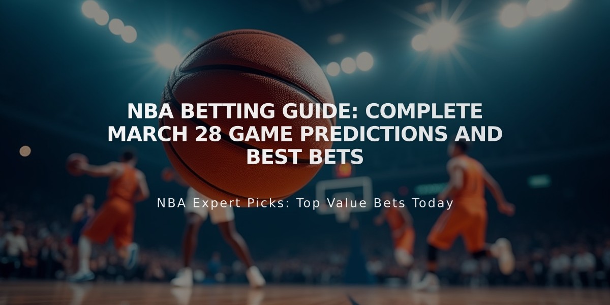 NBA Betting Guide: Complete March 28 Game Predictions and Best Bets