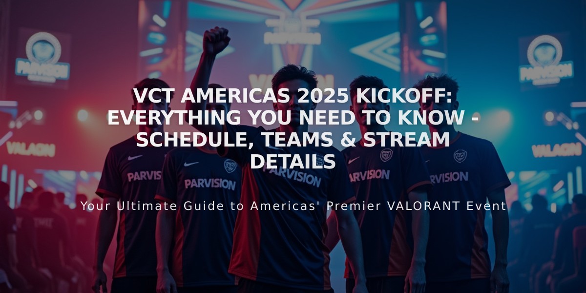 VCT Americas 2025 Kickoff: Everything You Need to Know - Schedule, Teams & Stream Details