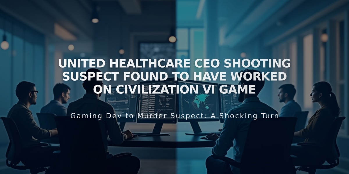 United Healthcare CEO Shooting Suspect Found to Have Worked on Civilization VI Game