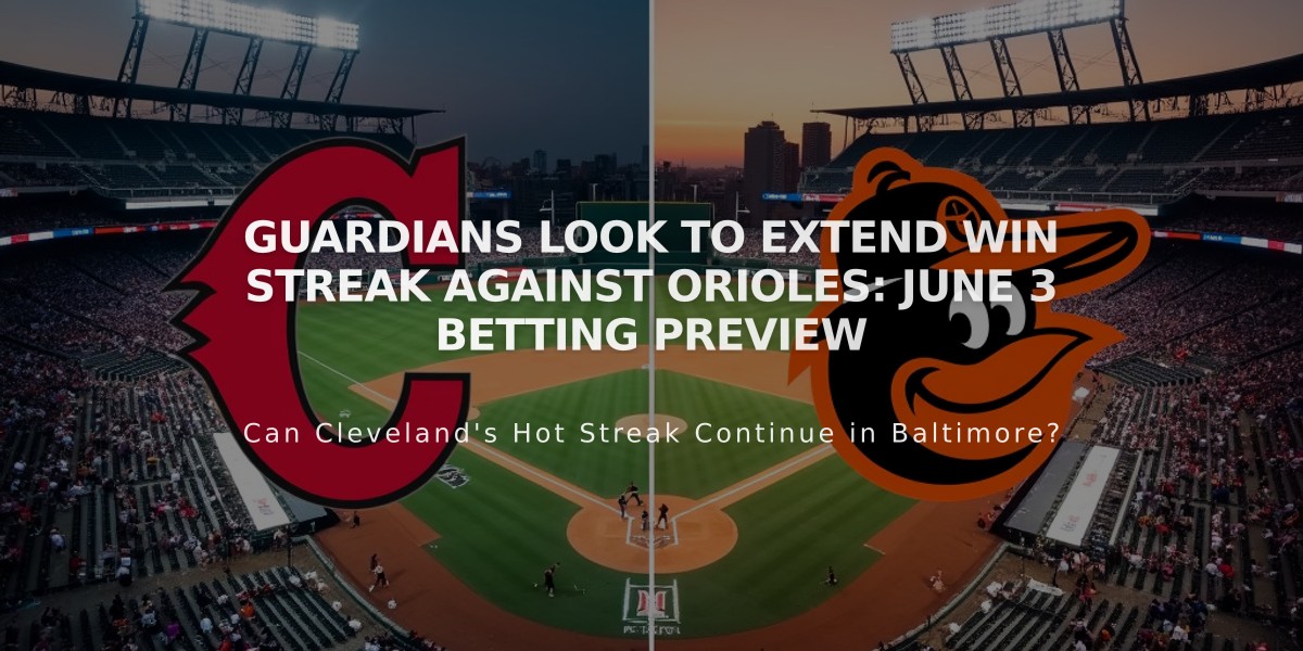 Guardians Look to Extend Win Streak Against Orioles: June 3 Betting Preview