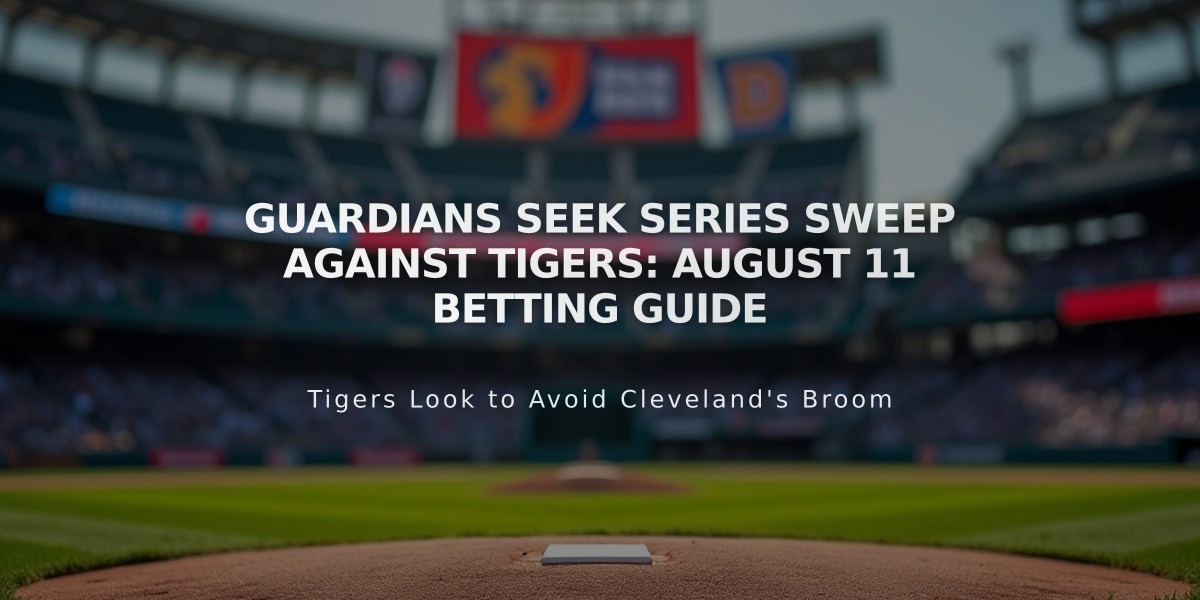 Guardians Seek Series Sweep Against Tigers: August 11 Betting Guide