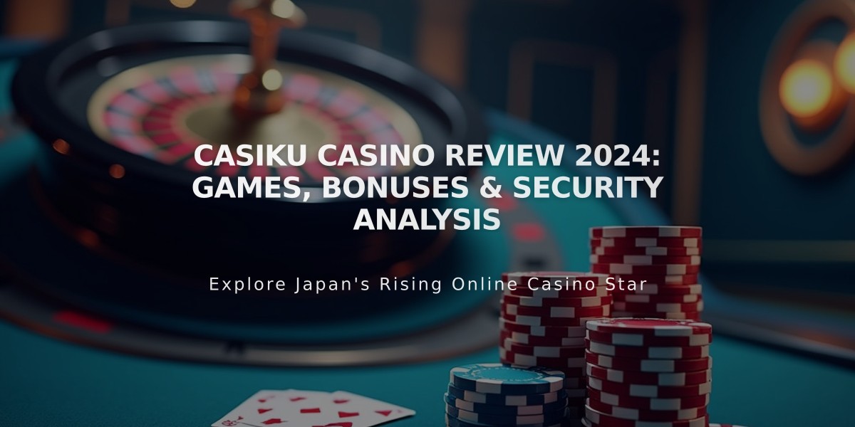 Casiku Casino Review 2024: Games, Bonuses & Security Analysis