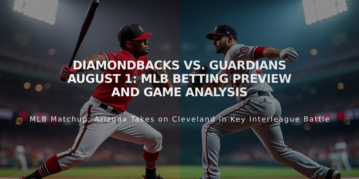 Diamondbacks vs. Guardians August 1: MLB Betting Preview and Game Analysis