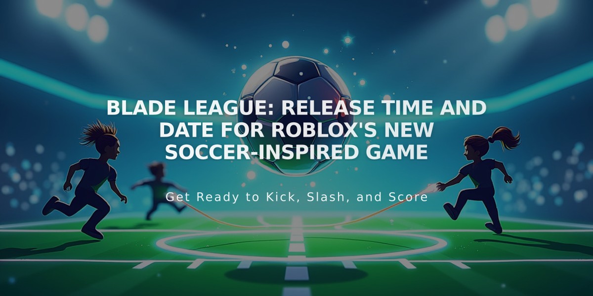 Blade League: Release Time and Date for Roblox's New Soccer-Inspired Game