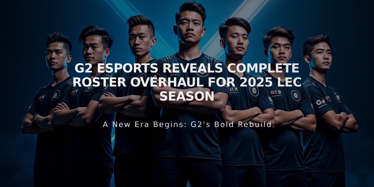 G2 Esports Reveals Complete Roster Overhaul for 2025 LEC Season