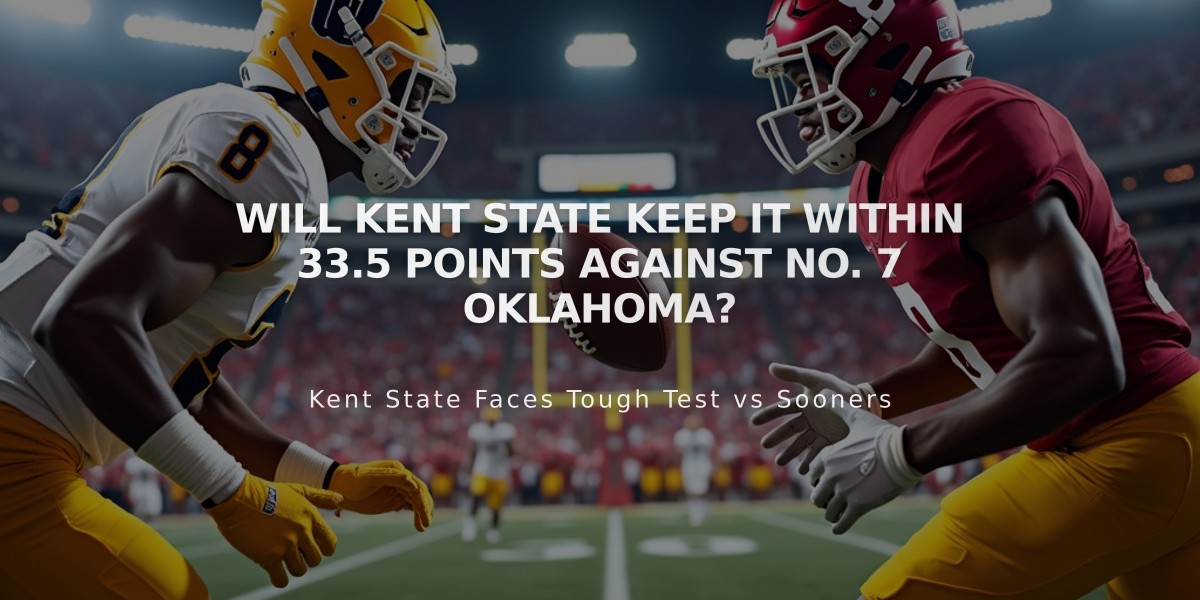 Will Kent State Keep it Within 33.5 Points Against No. 7 Oklahoma?