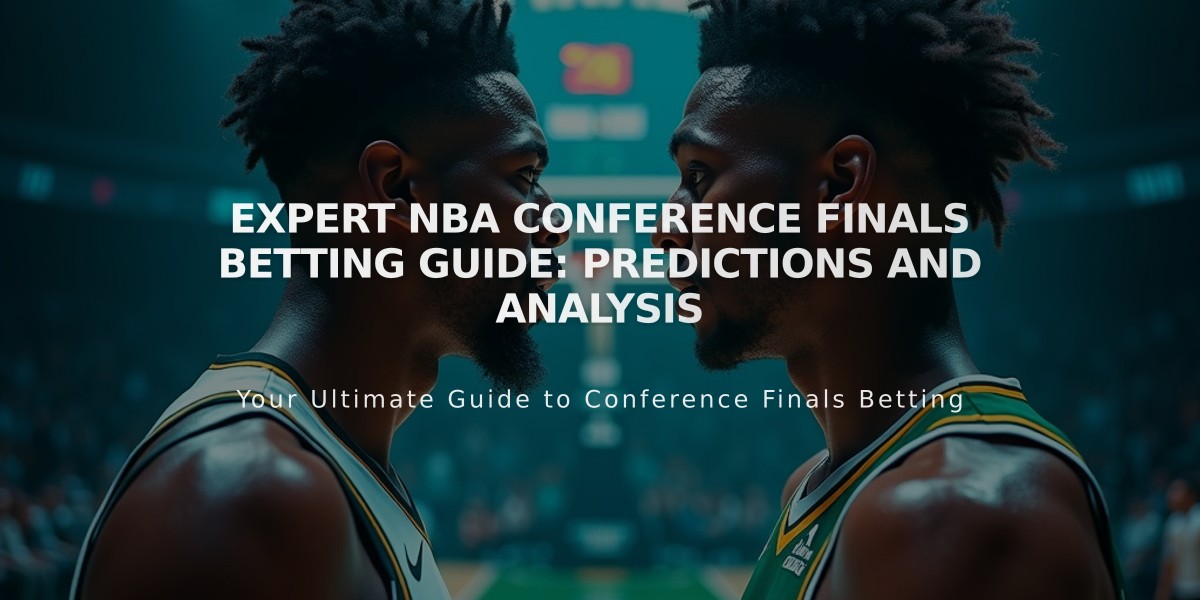 Expert NBA Conference Finals Betting Guide: Predictions and Analysis