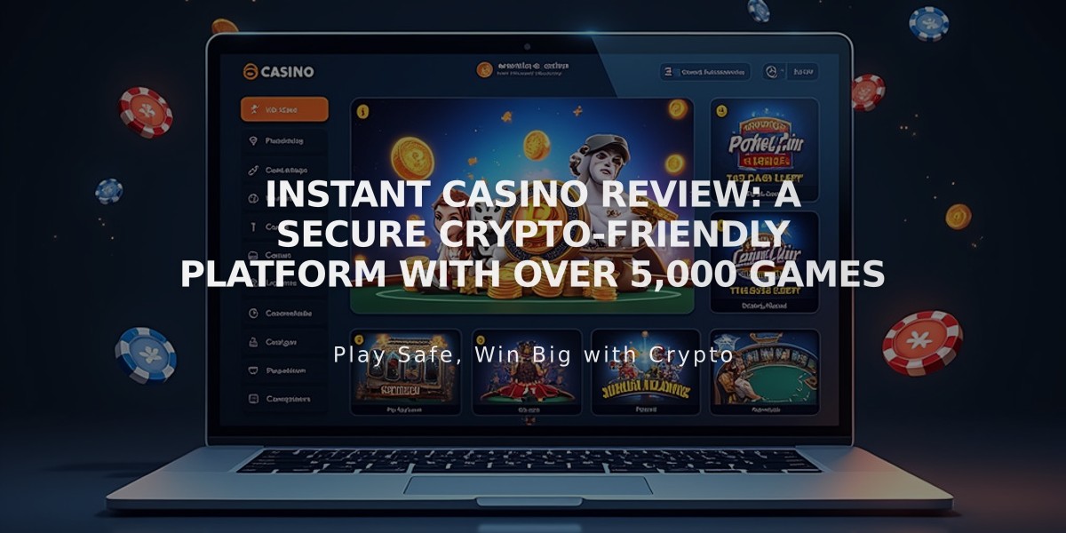 Instant Casino Review: A Secure Crypto-Friendly Platform with Over 5,000 Games