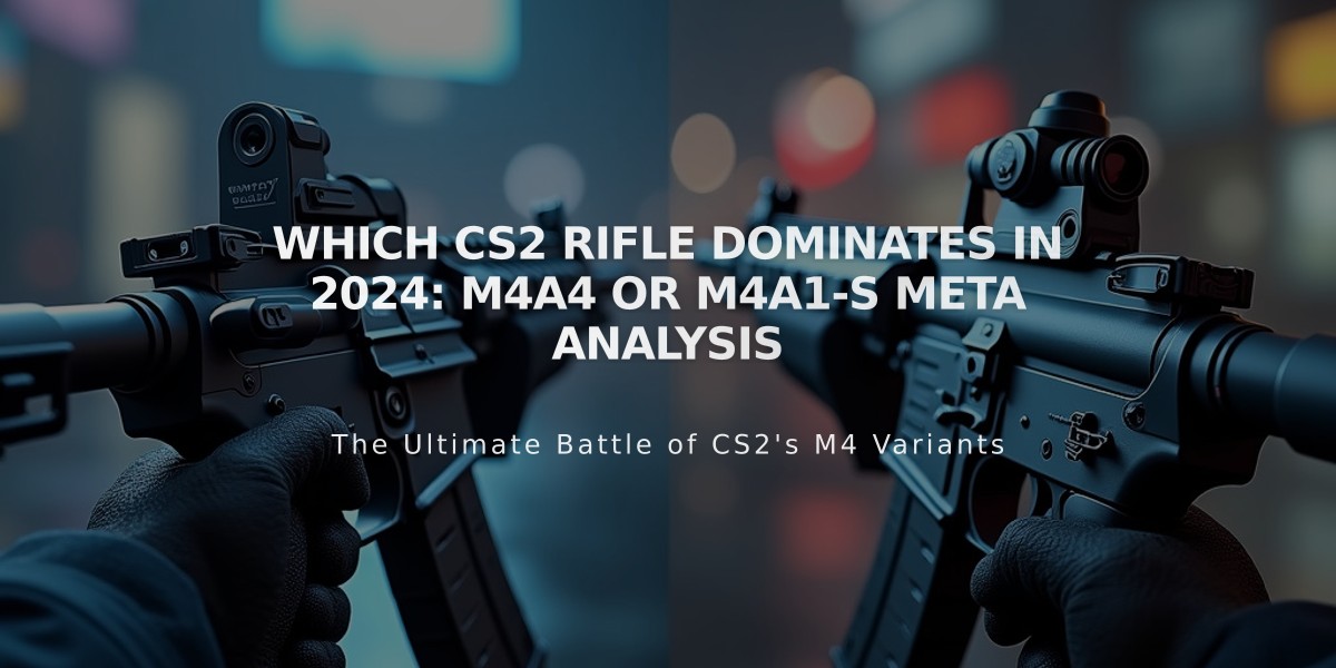 Which CS2 Rifle Dominates in 2024: M4A4 or M4A1-S Meta Analysis