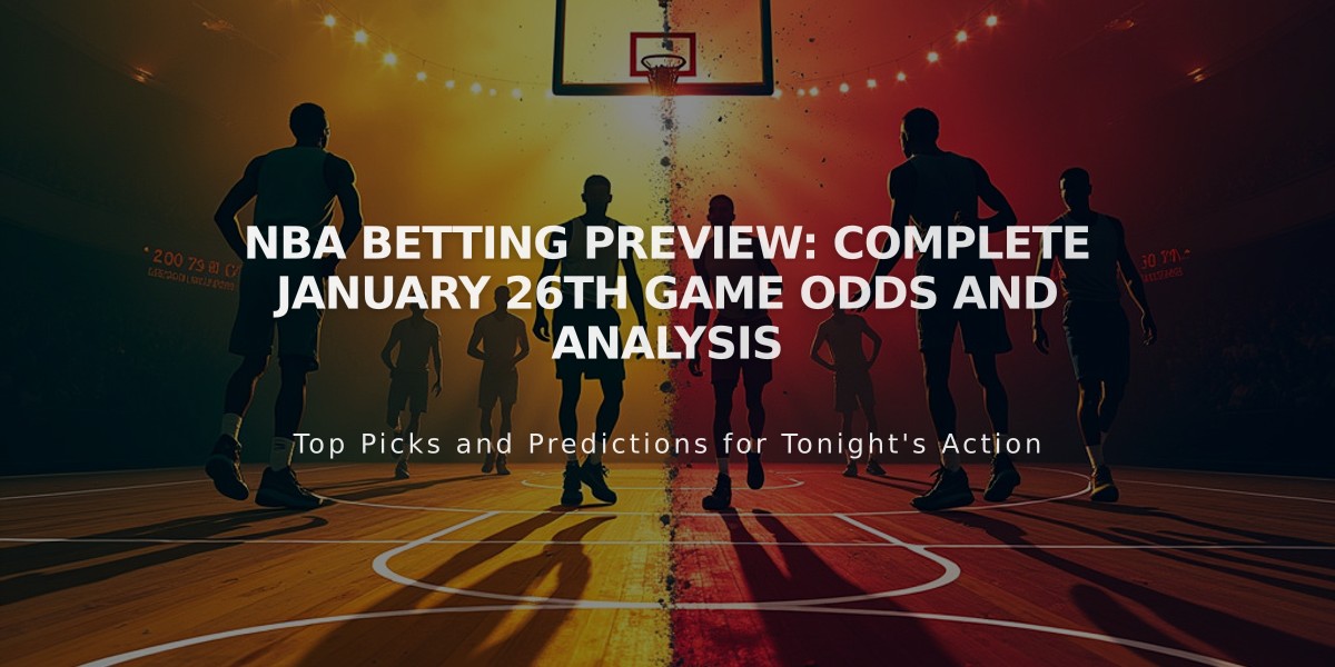 NBA Betting Preview: Complete January 26th Game Odds and Analysis