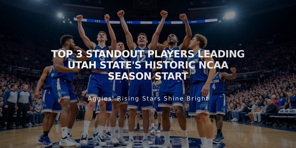 Top 3 Standout Players Leading Utah State's Historic NCAA Season Start