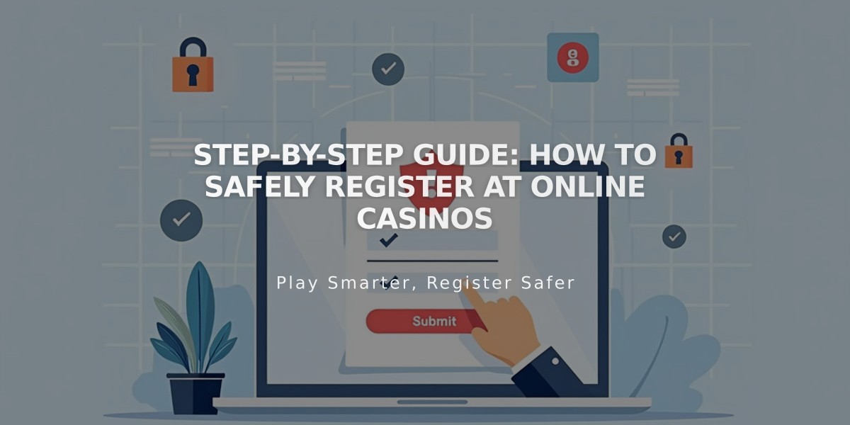 Step-by-Step Guide: How to Safely Register at Online Casinos