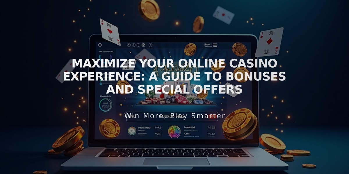 Maximize Your Online Casino Experience: A Guide to Bonuses and Special Offers