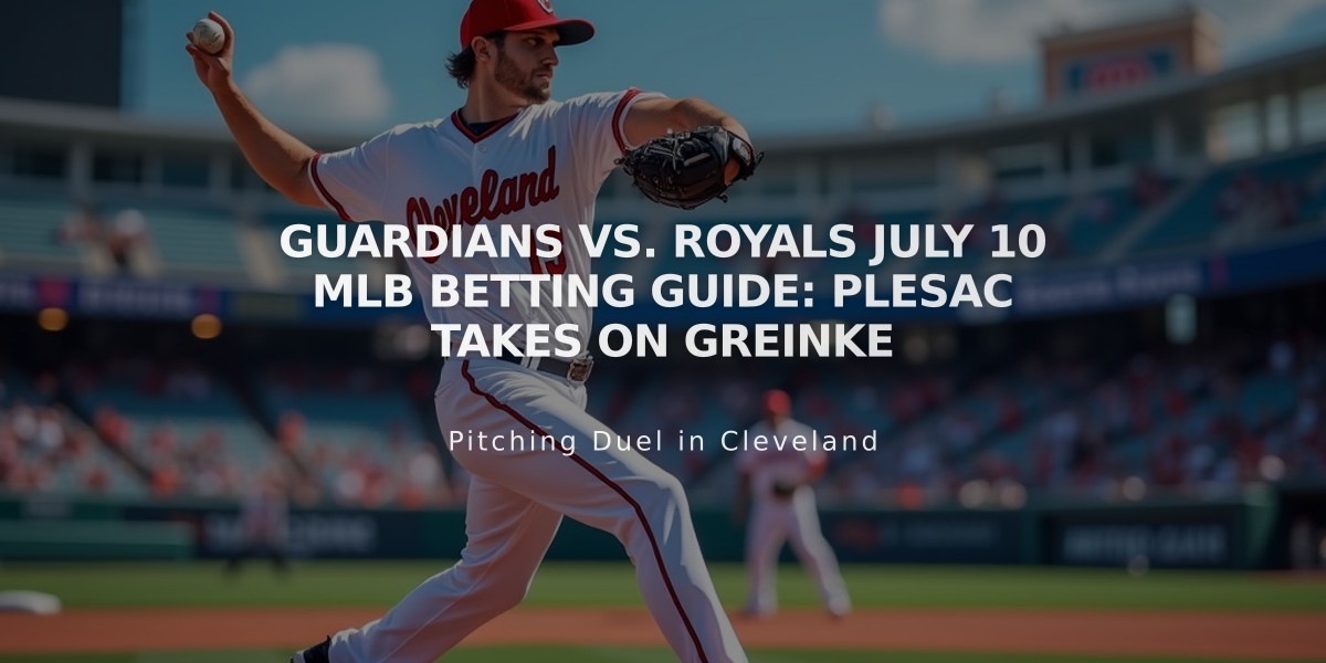 Guardians vs. Royals July 10 MLB Betting Guide: Plesac Takes on Greinke