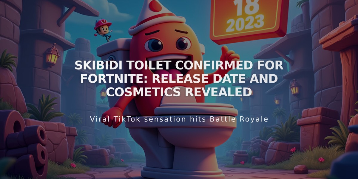 Skibidi Toilet Confirmed for Fortnite: Release Date and Cosmetics Revealed