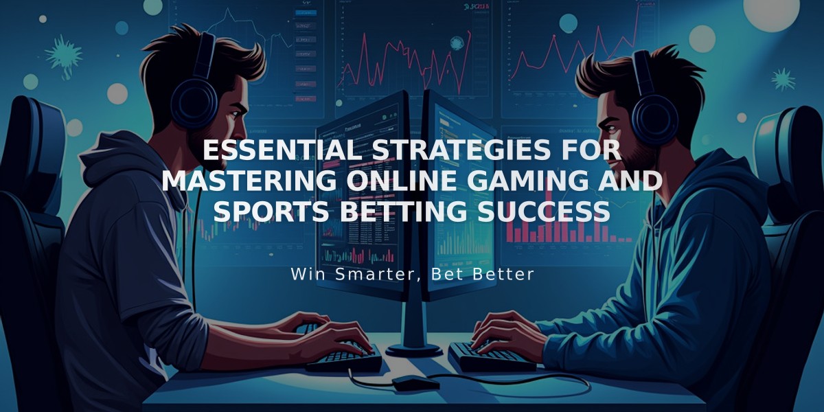 Essential Strategies for Mastering Online Gaming and Sports Betting Success