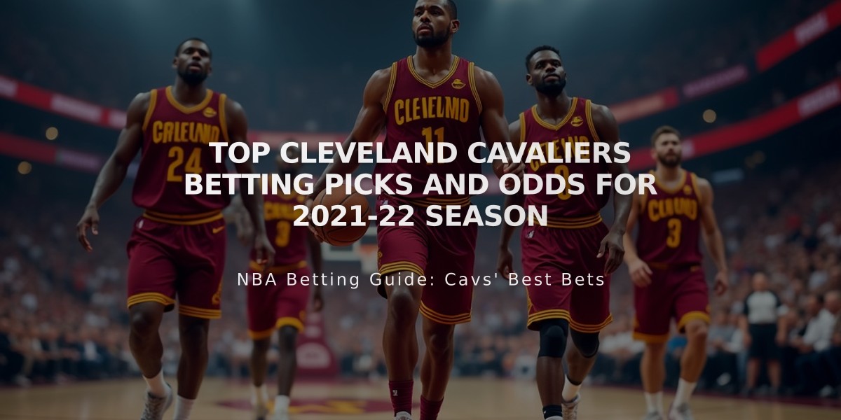 Top Cleveland Cavaliers Betting Picks and Odds for 2021-22 Season