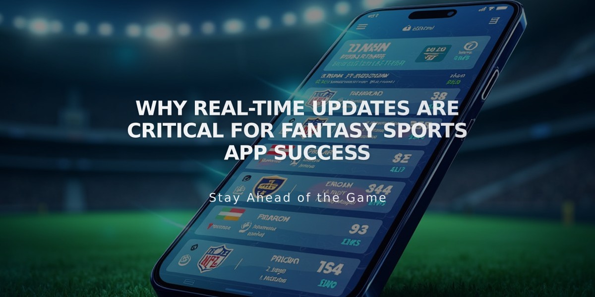 Why Real-Time Updates Are Critical for Fantasy Sports App Success