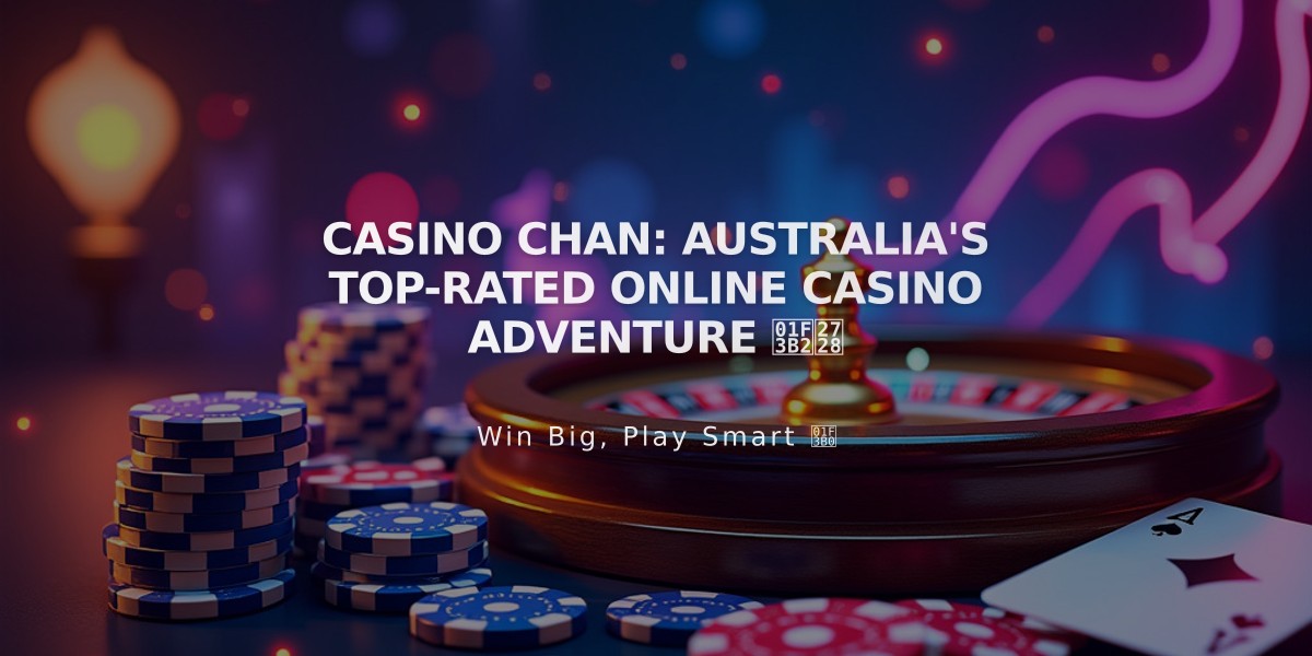 Casino Chan: Australia's Top-Rated Online Casino Adventure 🎲✨