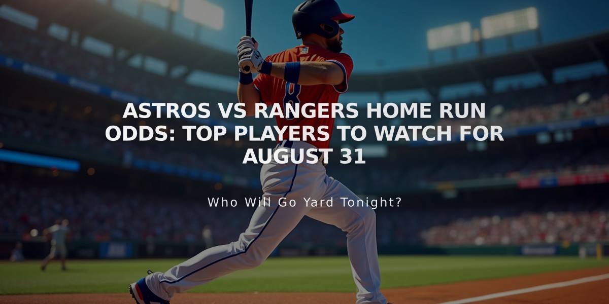 Astros vs Rangers Home Run Odds: Top Players to Watch for August 31