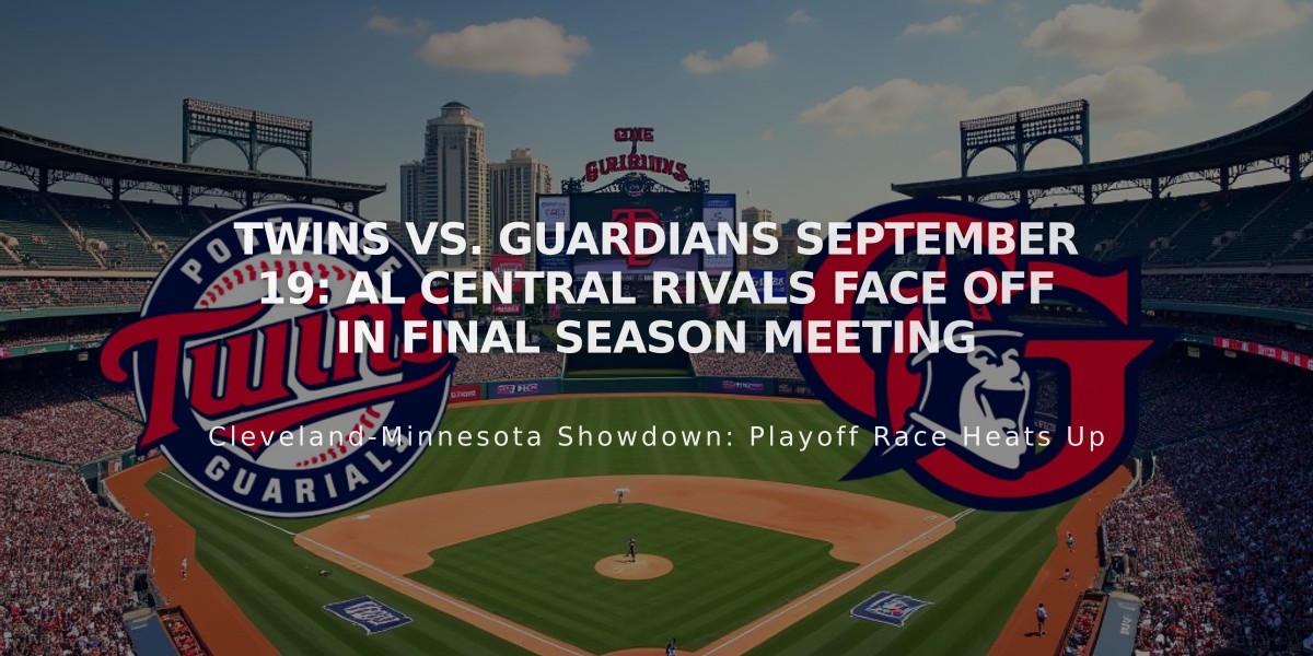 Twins vs. Guardians September 19: AL Central Rivals Face Off in Final Season Meeting