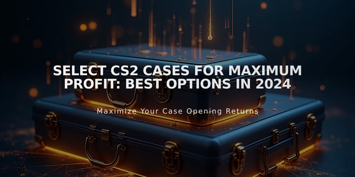 Select CS2 Cases for Maximum Profit: Best Options in 2024