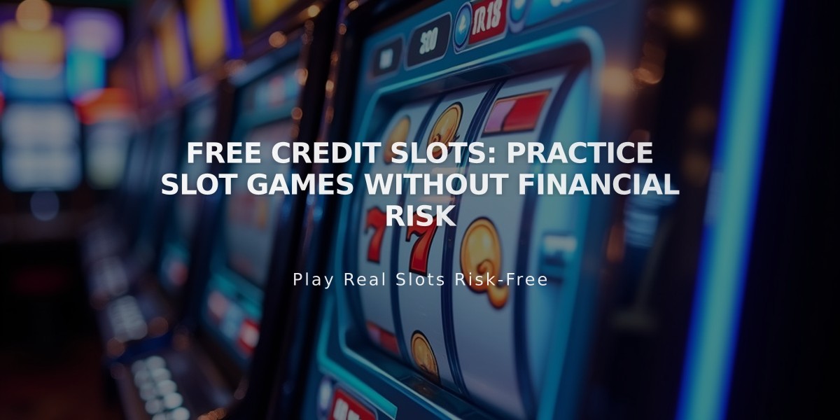 Free Credit Slots: Practice Slot Games Without Financial Risk