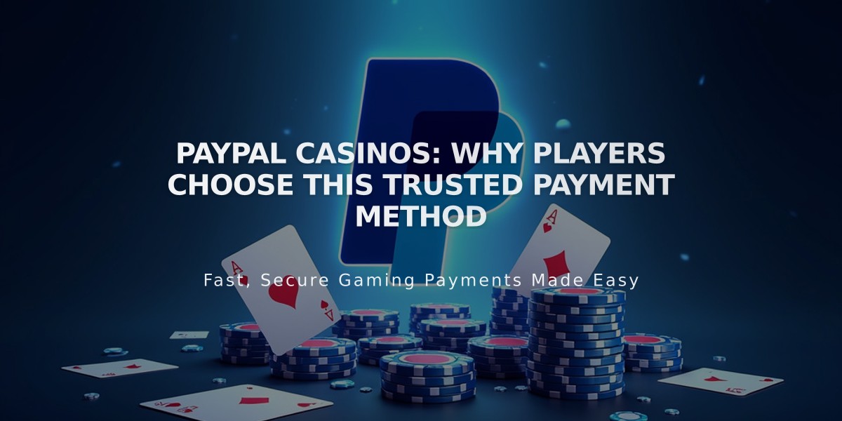 PayPal Casinos: Why Players Choose This Trusted Payment Method