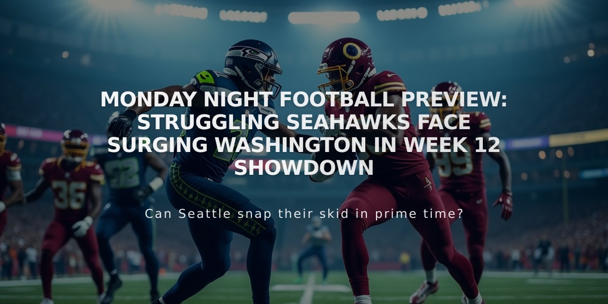 Monday Night Football Preview: Struggling Seahawks Face Surging Washington in Week 12 Showdown