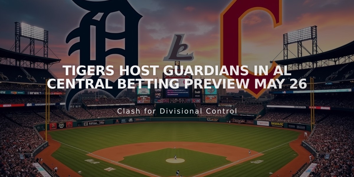 Tigers Host Guardians in AL Central Betting Preview May 26