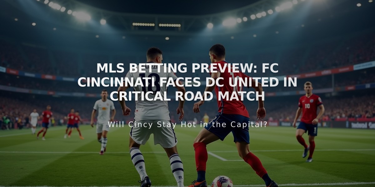 MLS Betting Preview: FC Cincinnati Faces DC United in Critical Road Match