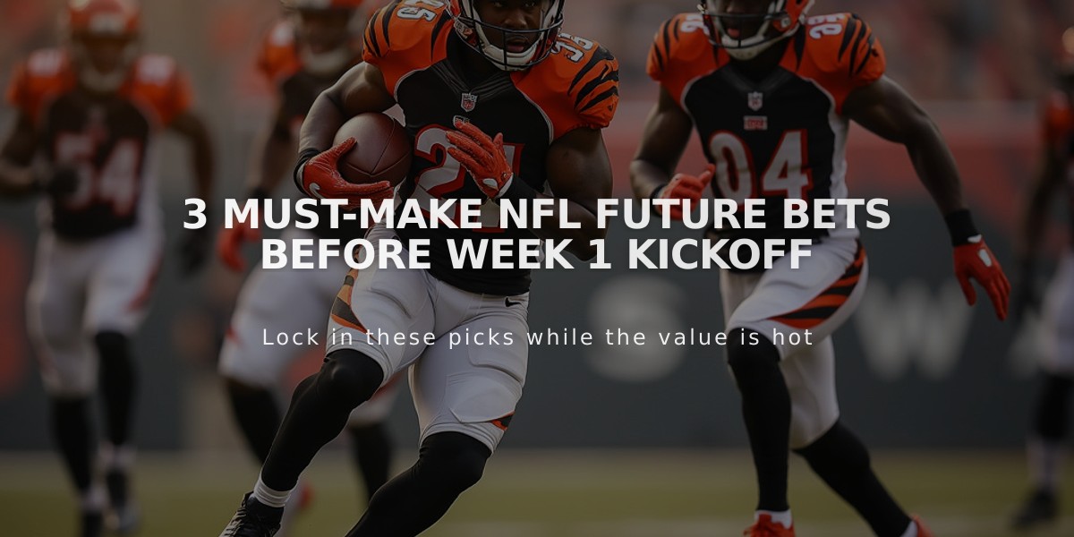 3 Must-Make NFL Future Bets Before Week 1 Kickoff