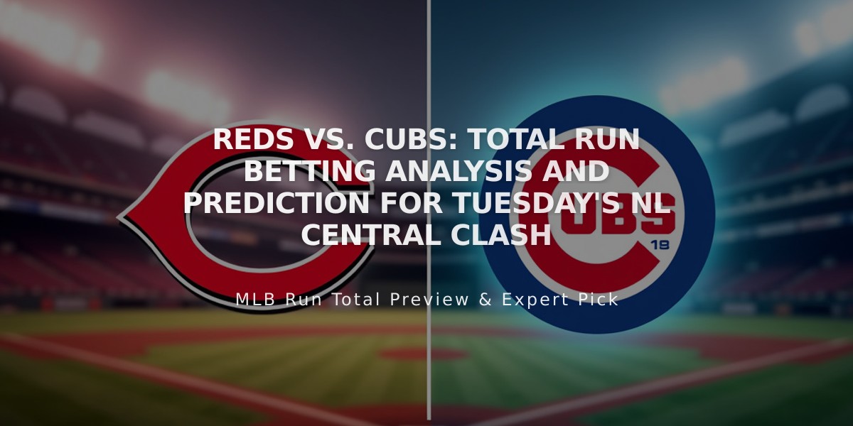 Reds vs. Cubs: Total Run Betting Analysis and Prediction for Tuesday's NL Central Clash