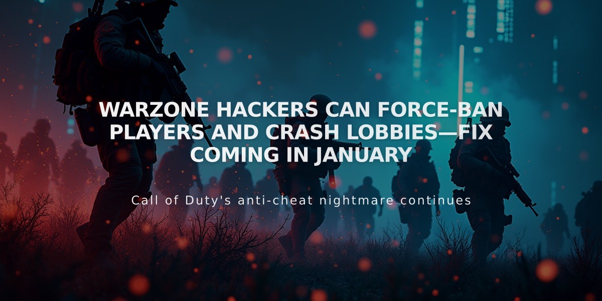 Warzone Hackers Can Force-Ban Players and Crash Lobbies—Fix Coming in January