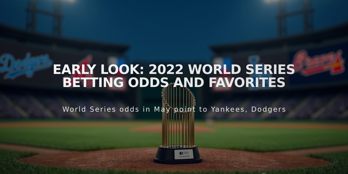 Early Look: 2022 World Series Betting Odds and Favorites