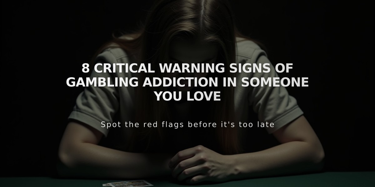 8 Critical Warning Signs of Gambling Addiction in Someone You Love