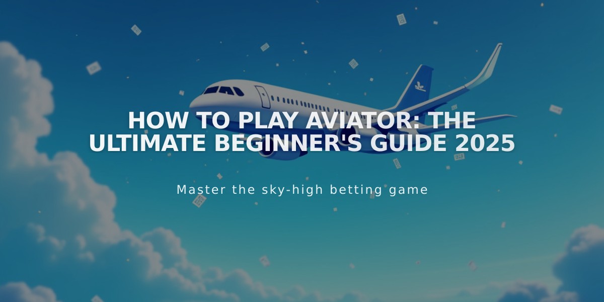 How to Play Aviator: The Ultimate Beginner's Guide 2025