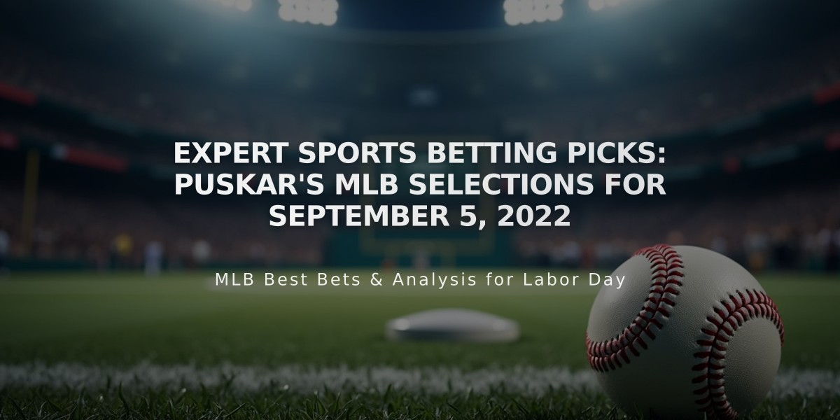 Expert Sports Betting Picks: Puskar's MLB Selections for September 5, 2022