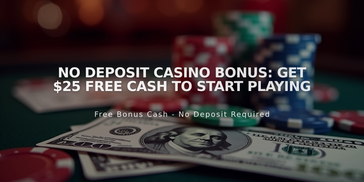 No Deposit Casino Bonus: Get $25 Free Cash to Start Playing