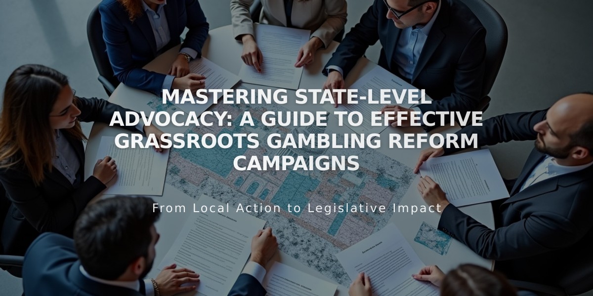 Mastering State-Level Advocacy: A Guide to Effective Grassroots Gambling Reform Campaigns