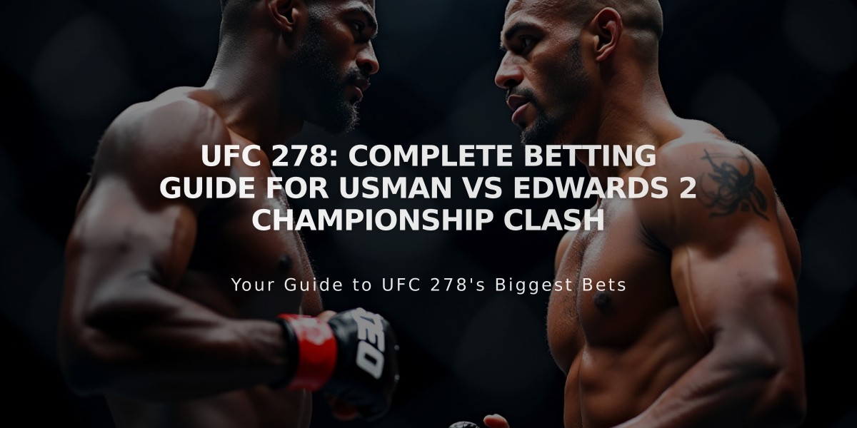 UFC 278: Complete Betting Guide for Usman vs Edwards 2 Championship Clash