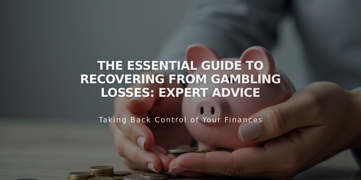 The Essential Guide to Recovering from Gambling Losses: Expert Advice