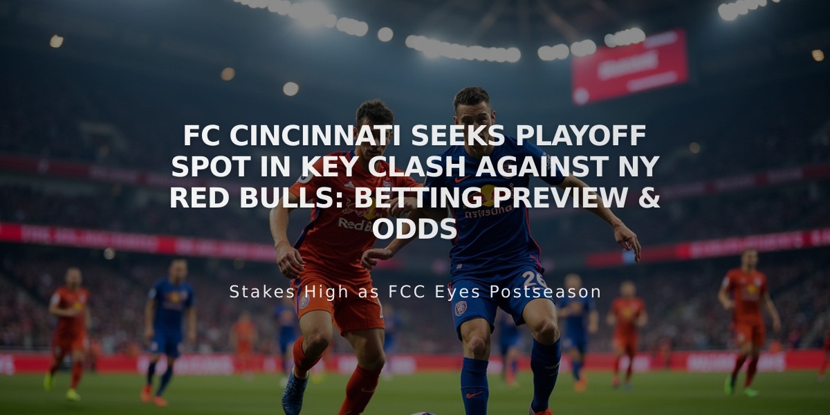 FC Cincinnati Seeks Playoff Spot in Key Clash Against NY Red Bulls: Betting Preview & Odds