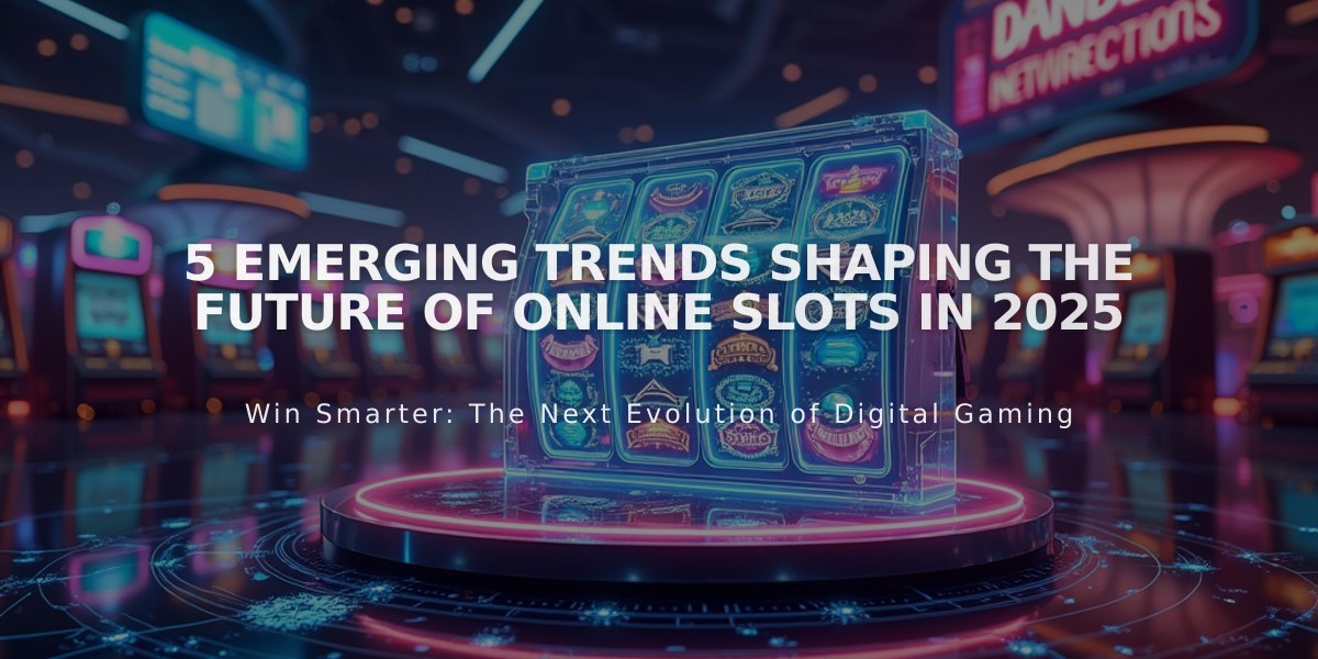 5 Emerging Trends Shaping the Future of Online Slots in 2025