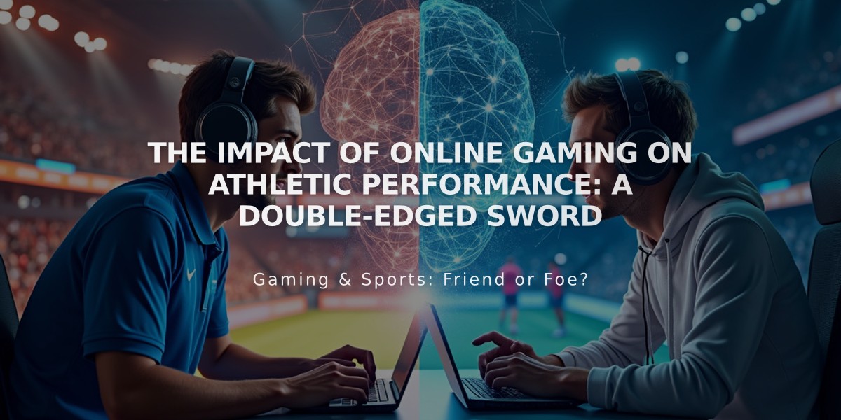 The Impact of Online Gaming on Athletic Performance: A Double-Edged Sword