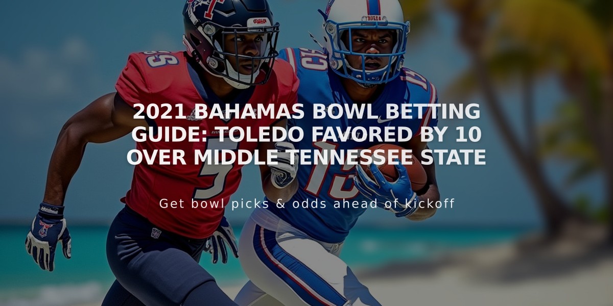 2021 Bahamas Bowl Betting Guide: Toledo Favored by 10 Over Middle Tennessee State