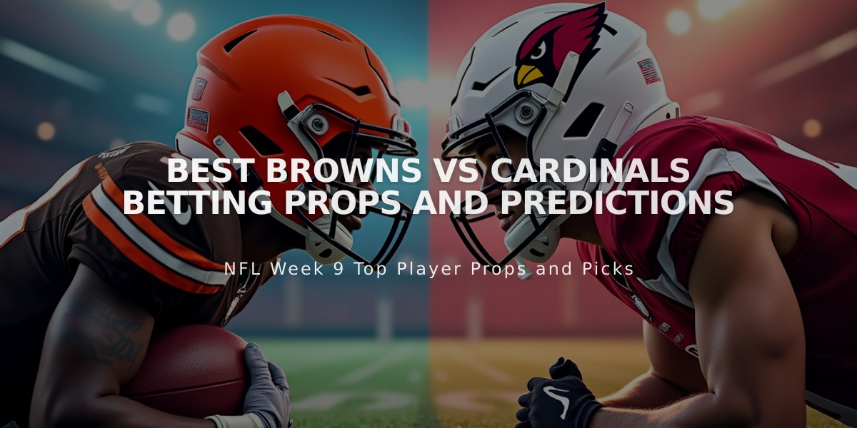 Best Browns vs Cardinals Betting Props and Predictions